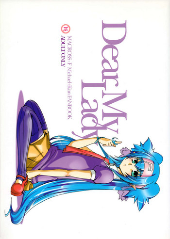 [R+birth Day (ひがし)] Dear My Lady (マクロスFRONTIER)