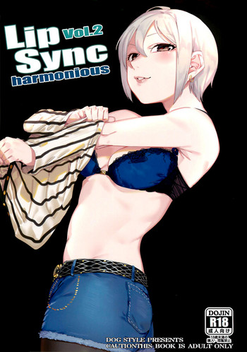 (C93) [DogStyle (メネア・ザ・ドッグ)] Lipsync vol.2 harmonious (アイドルマスター シンデレラガールズ)