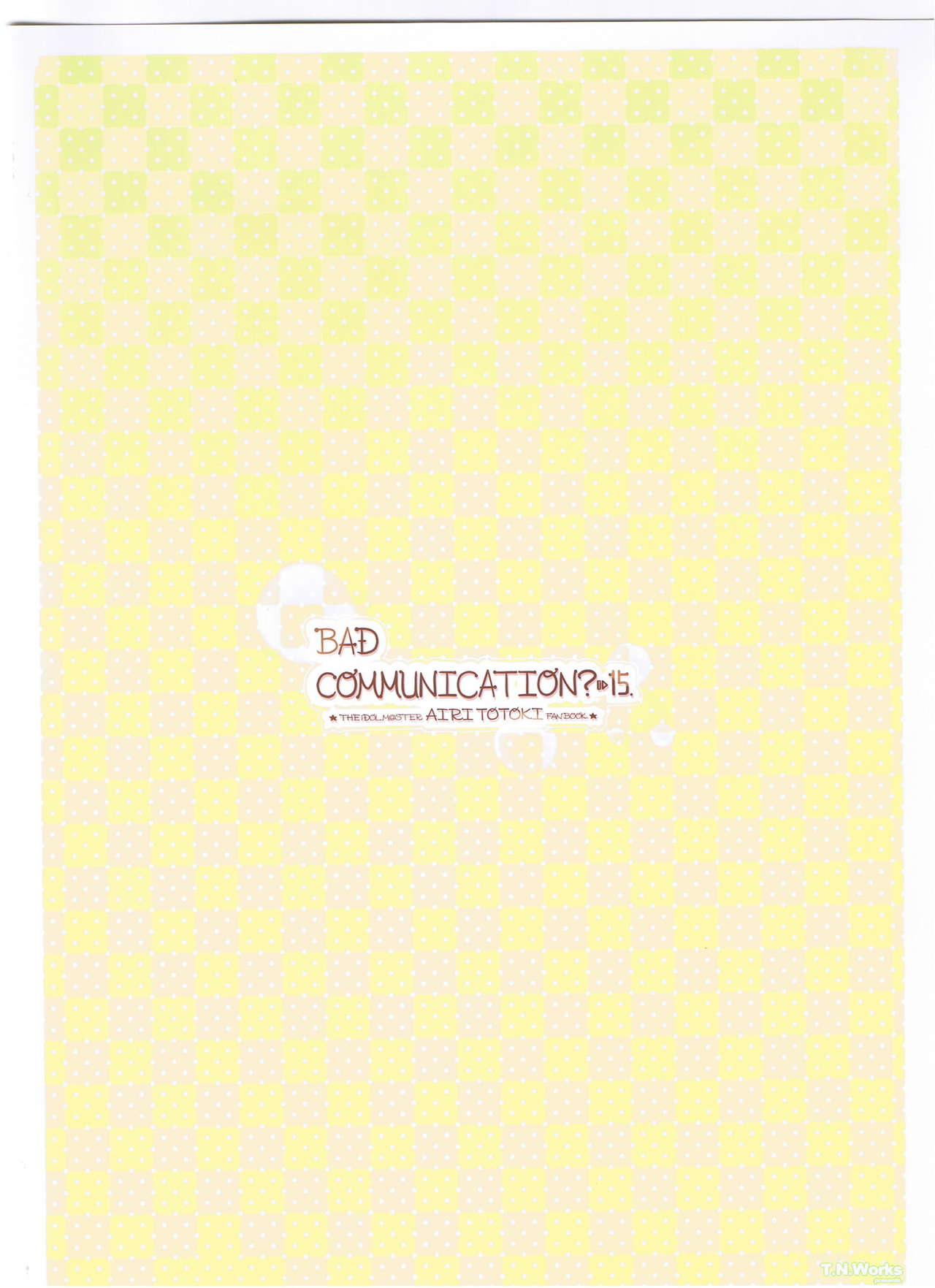 (C83) [童話建設 (野村輝弥)] BADCOMMUNICATION? 15 (アイドルマスター シンデレラガールズ)