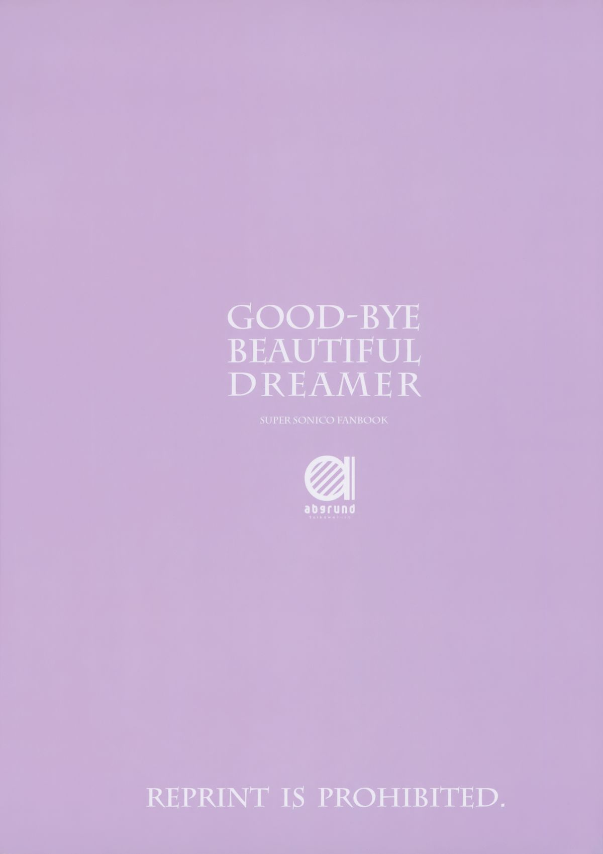 (COMIC1☆8) [abgrund (さいかわゆさ)] GOOD-BYE BEAUTIFUL DREAMER (すーぱーそに子)