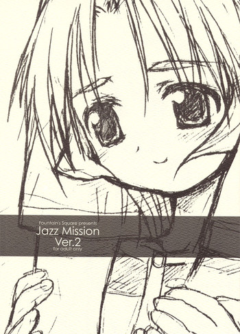 (C62) [Fountain's Square (はぎやまさかげ)] Jazz Mission Ver.2 (リーフ)