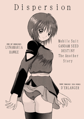 (SC29) [D'ERLANGER (夜魔咲翔)] Dispersion (機動戦士ガンダムSEED DESTINY)