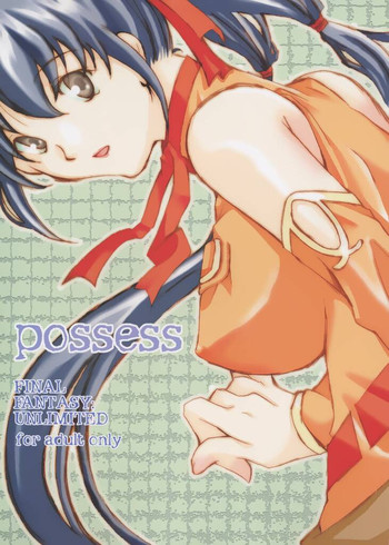 [一日三錠 (神宮梢)] possess (FF:U -ファイナルファンタジー:アンリミテッド-)