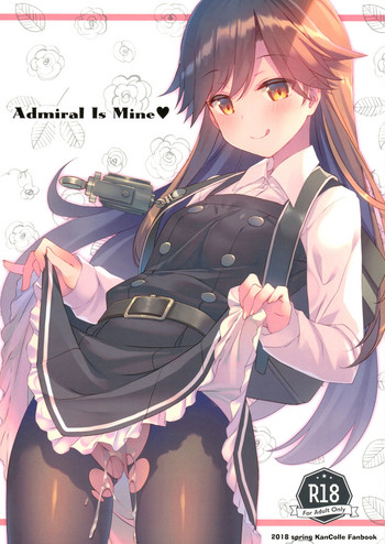 [TIES (タケイオーキ)] Admiral Is Mine♥ (艦隊これくしょん -艦これ-) [2018年5月13日]