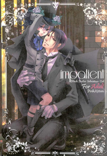 (C91) [ぴんくのこねこ (なおきち。)] impatient (黒執事)