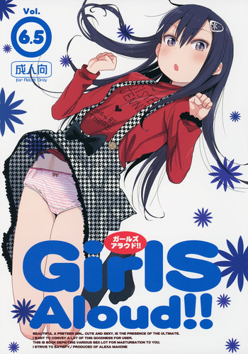 (C87) [アレクササンダー (荒草まほん)] GirlS Aloud!! Vol. 6.5