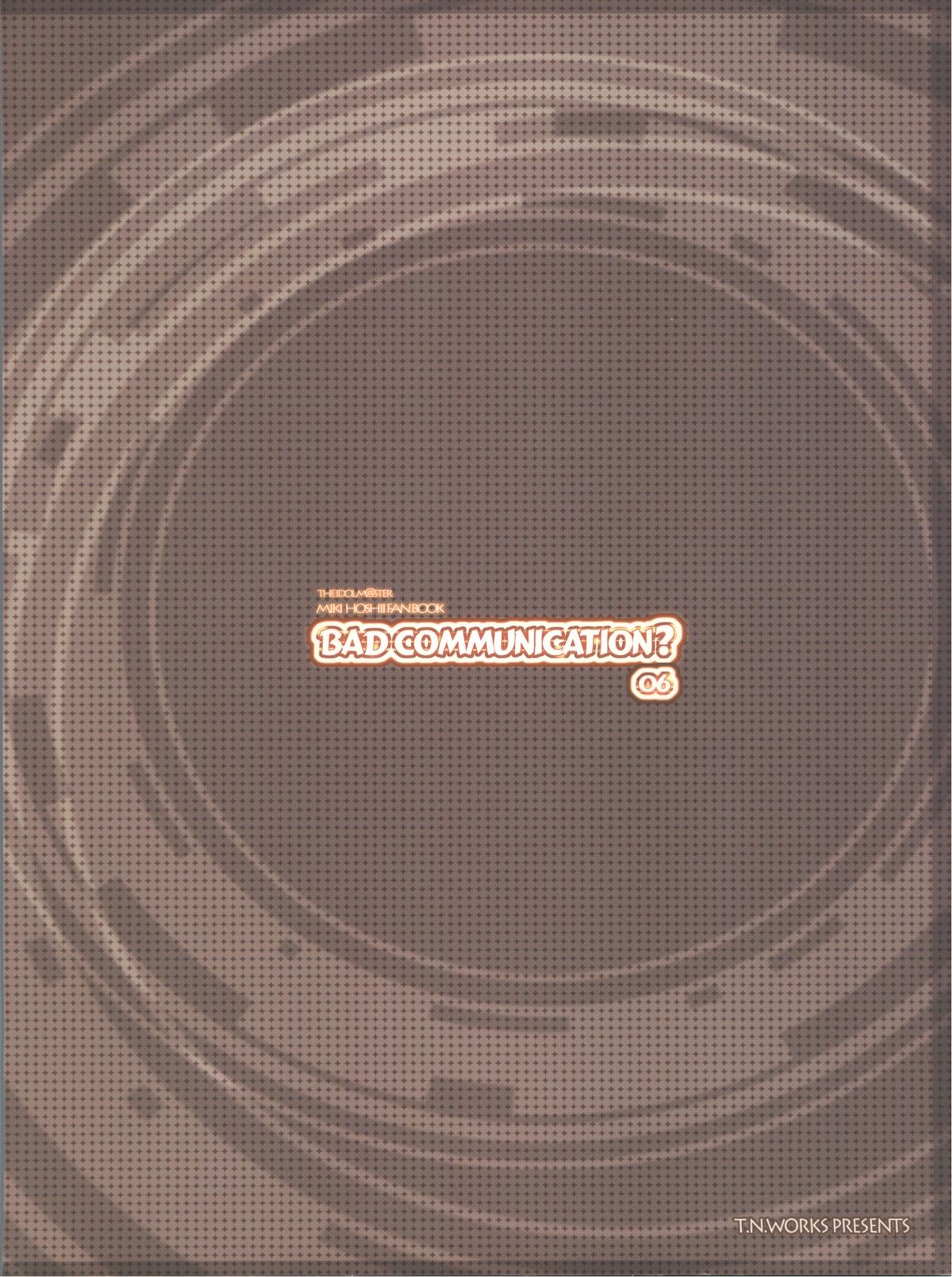 (C75) [童話建設 (野村輝弥)] BAD COMMUNICATION? 6 (アイドルマスター)