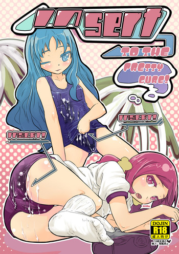 (C79) [余はおかずを所望しておる (しあん)] INSERT to the PrettyCure! (ハートキャッチプリキュア!)