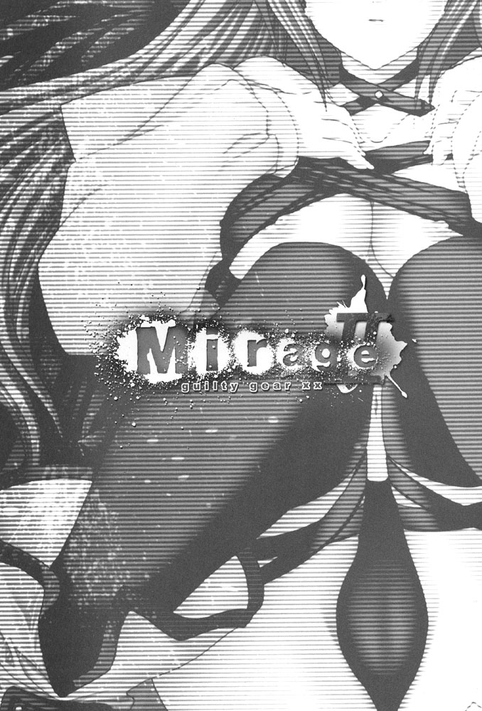 (C66) [FANTASY WIND (しなのゆら)] Mirage Ⅱ (ギルティギア) [英訳]