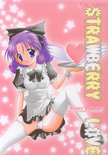 (サンクリ15) [LoveLess, LOVEMASTER (相模三千代, 佐渡悠花)] STRAWBERRY LOVE (シスタープリンセス)