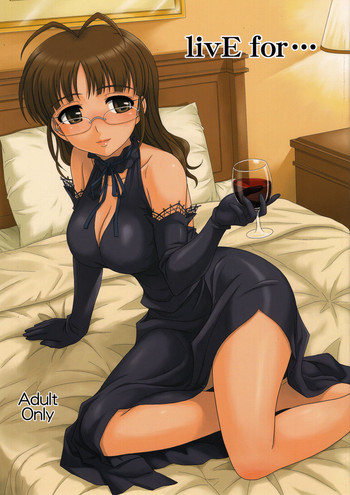 (C76) [順風満帆堂 (飛田竜夫)] livE for... (アイドルマスター)