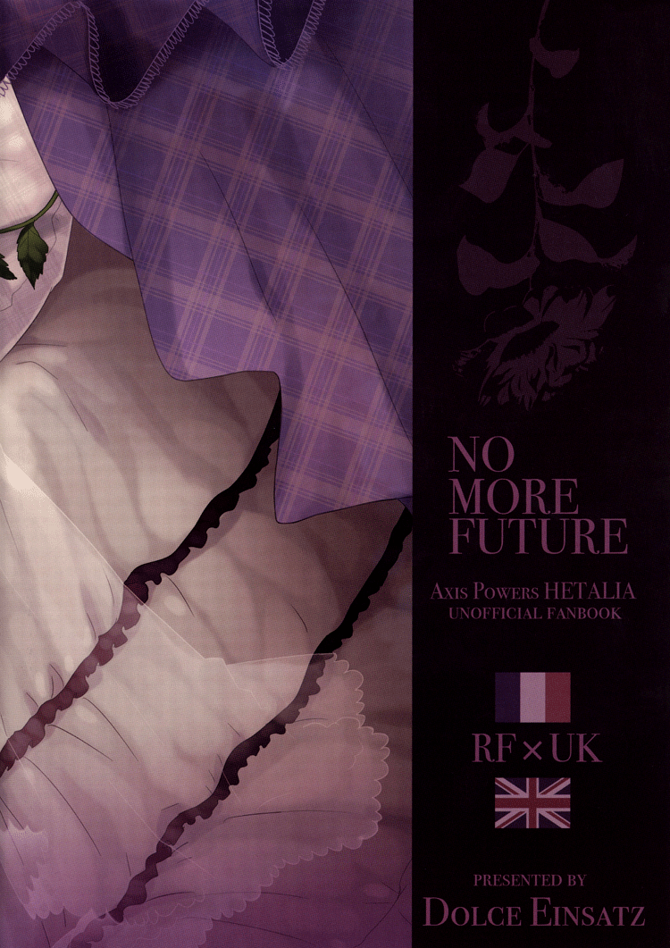 (SPARK5) [Dolce Einsatz (トモエキコ)] NO MORE FUTURE (Axis Powers ヘタリア) [英訳]