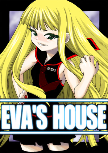 [シンヤんち] EVA'S HOUSE (魔法先生ネギま! )