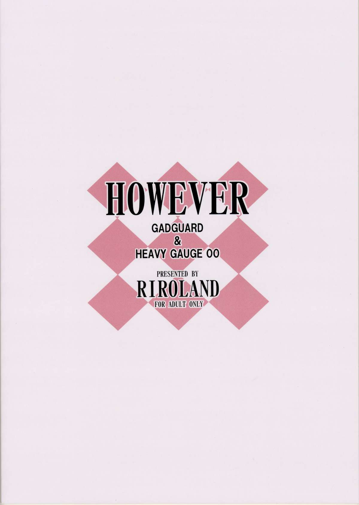 (C64) [RIROLAND (空鵺, 里見ひろゆき)] HOWEVER (GAD GUARD)