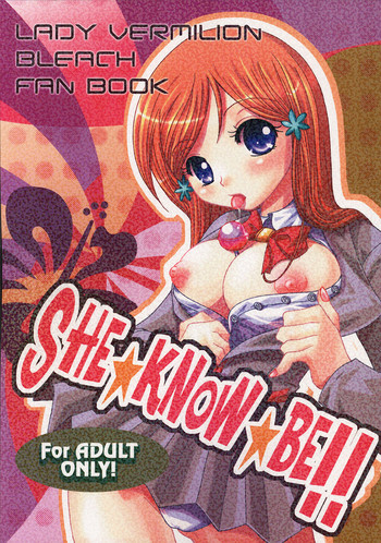 (C69) [LADY VERMILION (花祭まみ子)] She#know#be!! (ブリーチ)