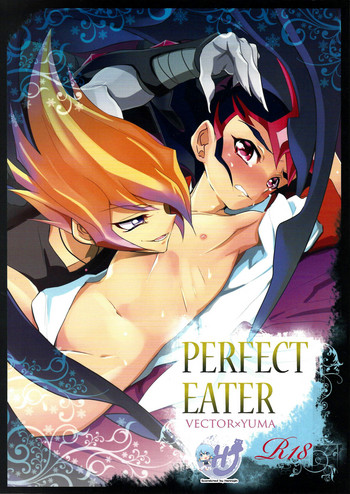 (C85) [極道大元帥 (加山きふみ)] PERFECT EATER (遊☆戯☆王ZEXAL) [英訳]