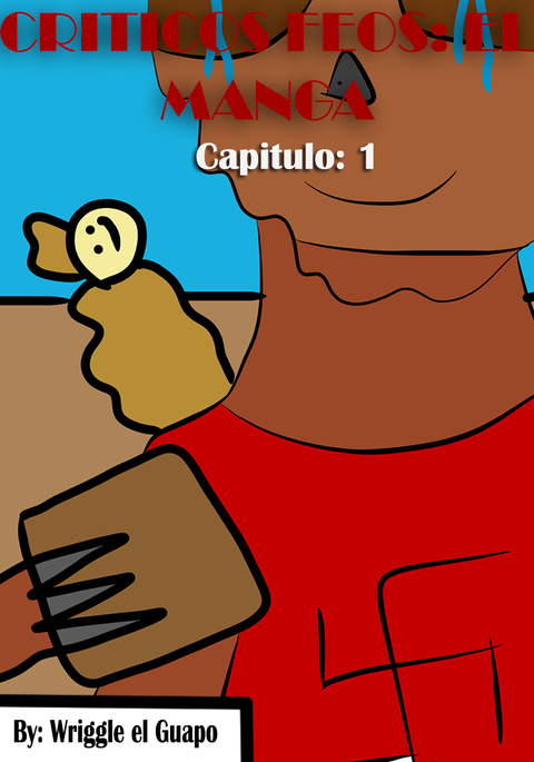 Criticos feos：Capitulo 1