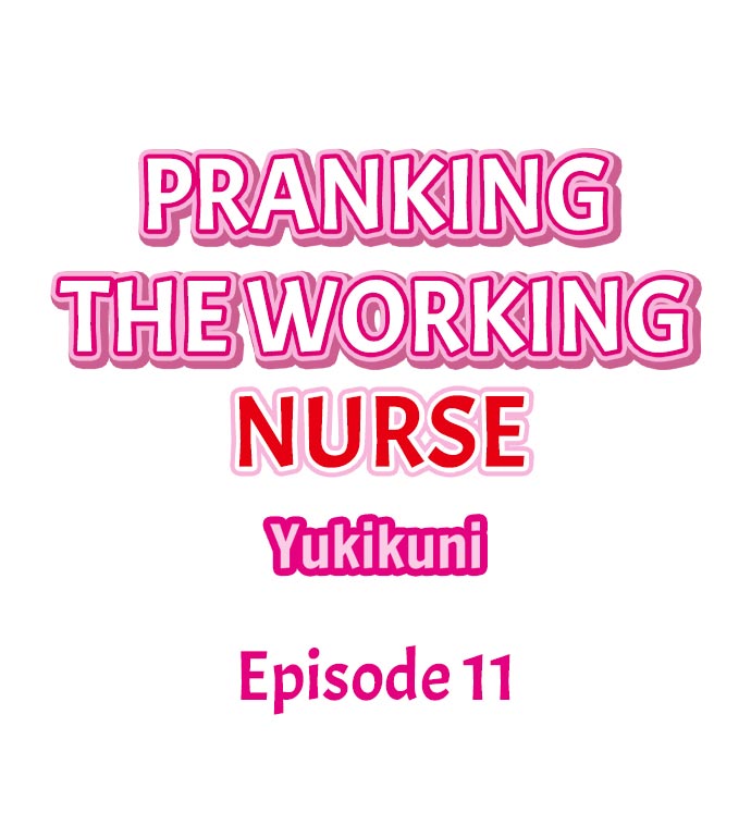 [Yukikuni] Pranking the Working Nurse Ch.13/? [English] [Hentai Universe]