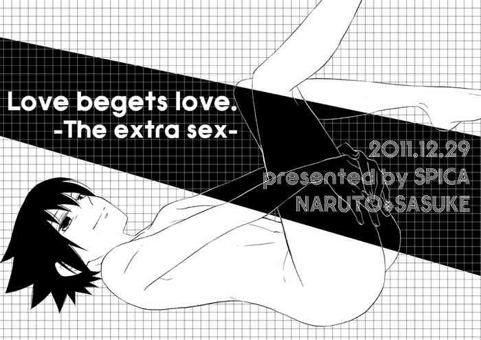[スピカ (もりこ)] Love begets love. ‐The extra sex‐ (NARUTO -ナルト-) [DL版]
