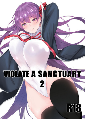 [MONSTER TRIBE (ヌク男)] VIOLATE A SANCTUARY 2 (Fate/Grand Order) [DL版]