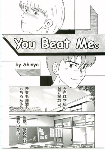 [Shinya] You Beat Me。