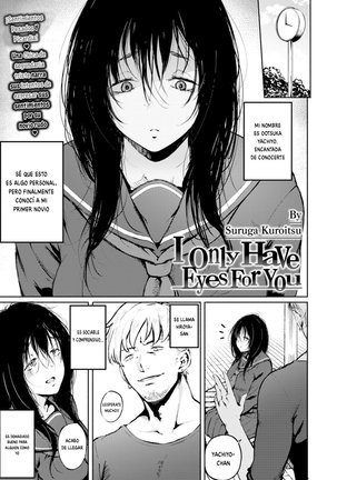 Yo solo tengo ojos para ti！